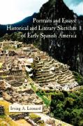 Portraits and Essays: Historical and Literary Sketches of Early Spanish America