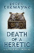 Death of a Heretic (Sister Fidelma Mysteries Book 33)