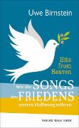 Hits from Heaven: Wie die SONGS DES FRIEDENS unsere Hoffnung nähren