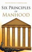 Six Principles of Manhood