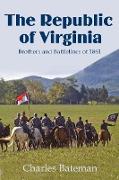 The Republic of Virginia Brothers and Battlelines of 1861