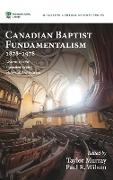 Canadian Baptist Fundamentalism, 1878-1978