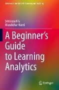 A Beginner¿s Guide to Learning Analytics