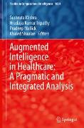 Augmented Intelligence in Healthcare: A Pragmatic and Integrated Analysis