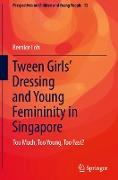 Tween Girls' Dressing and Young Femininity in Singapore