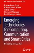 Emerging Technologies for Computing, Communication and Smart Cities