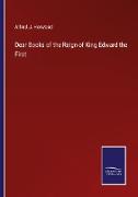Dear Books of the Reign of King Edward the First