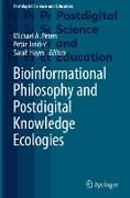 Bioinformational Philosophy and Postdigital Knowledge Ecologies