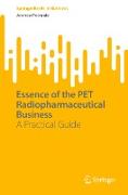 Essence of the PET Radiopharmaceutical Business