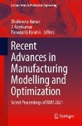 Recent Advances in Manufacturing Modelling and Optimization