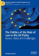 The Politics of the Rule of Law in the EU Polity