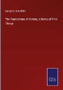 The Foundations of History, a Series of First Things