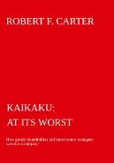 Kaikaku - at its worst