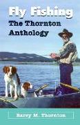 Fly Fishing - Thornton Anthology