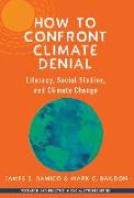 How to Confront Climate Denial