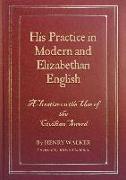 His Practice in Modern and Elizabethan English: A Treatise on the Use of the Civilian Sword