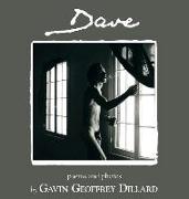 Dave - poems and photography by Gavin Geoffrey Dillard