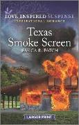 Texas Smoke Screen: An Uplifting Romantic Suspense