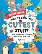 How to Draw the Cutest Stuff--Deluxe Edition!: Draw Anything and Everything in the Cutest Style Ever! Volume 7