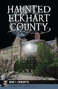 Haunted Elkhart County