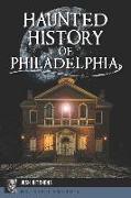 Haunted History of Philadelphia