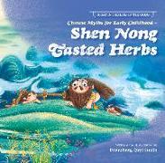 Chinese Myths for Early Childhood--Shen Nong Tasted Herbs