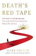 Death's Red Tape: Your Guide for Navigating Legal, Financial, and Personal Transitions When a Partner Dies