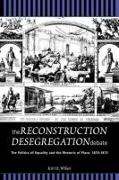 The Reconstruction Desegregation Debate: The Policies of Equality and the Rhetoric of Place, 1870-1875
