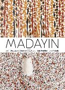 Madayin: Eight Decades of Aboriginal Australian Bark Painting from Yirrkala