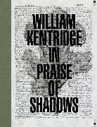 William Kentridge: In Praise of Shadows