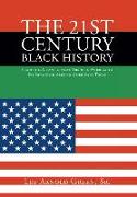 The 21st Century Black History: From the Atlantic Slave Trade in America to Its Impact on African Americans Today