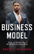 Business Model: When Incredible Will Meets Professional Skill