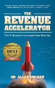 The Revenue Accelerator: The 21 Boosters to Launch Your Start-Up