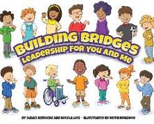 Building Bridges: Leadership for You and Me