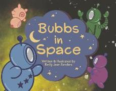 Bubbs in Space