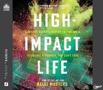 High-Impact Life: A Sports Agent's Secrets to Finding and Fulfilling a Purpose You Can't Lose