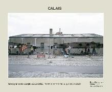 Bruno Serralongue: Calais: Testimonies from the 'Jungle' 2006-2020