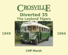 Crosville Diverted 35: The Leyland Tigers 1949-1964