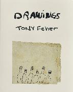 Tony Feher: Drawings