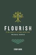 Flourish - Study Guide: Finding Your Place for Wholeness and Fulfillment
