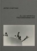 Javier Campano: The Wandering Eye