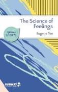The Science of Feelings: What Psychological Research Tells Us about Our Emotions