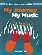 My Journey My Music: Beginner Piano Lessons for Kids