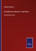 An elementary treatise on mechanics