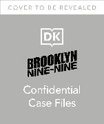 Brooklyn Nine-Nine Confidential Case Files