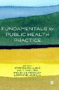 FUNDAMENTALS FOR PUBLIC HEALTH PRACTICE