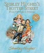 Shirley Hughes's Trotter Street: Four Favourite Stories