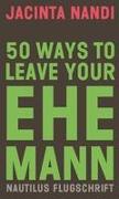 50 Ways to Leave Your Ehemann