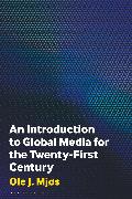 An Introduction to Global Media for the Twenty-First Century