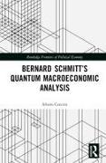 Bernard Schmitt’s Quantum Macroeconomic Analysis